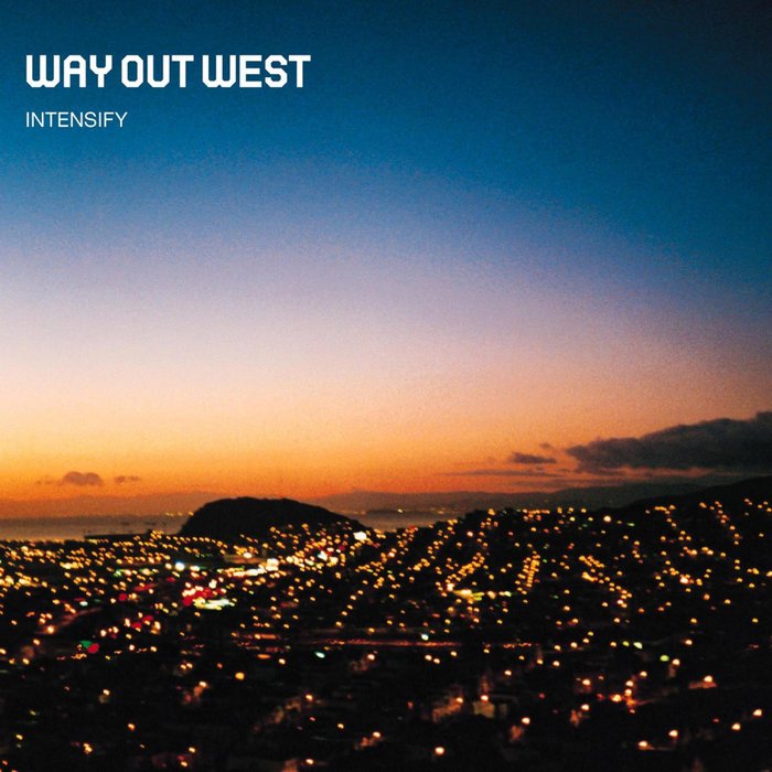 WAY OUT WEST - Intensify