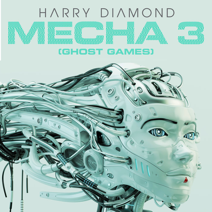 HARRY DIAMOND - MECHA 3 (Ghost Games)