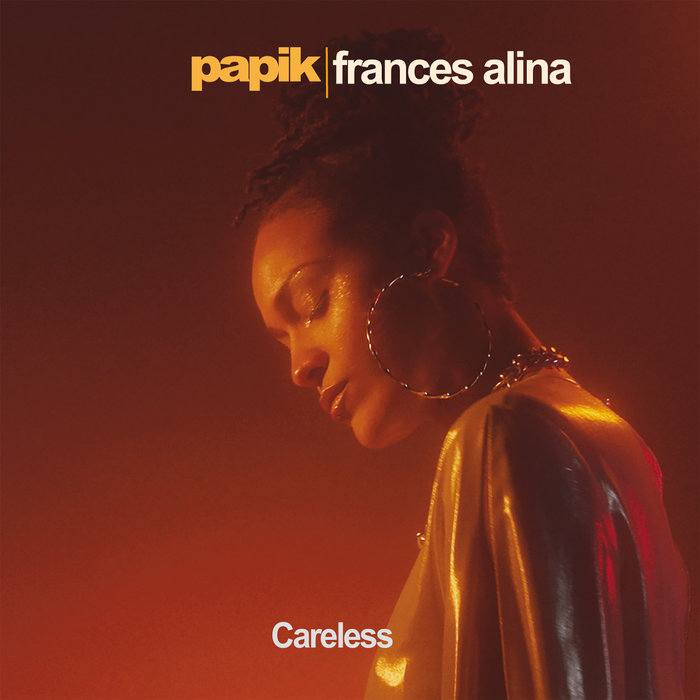 PAPIK/FRANCES ALINA - Careless