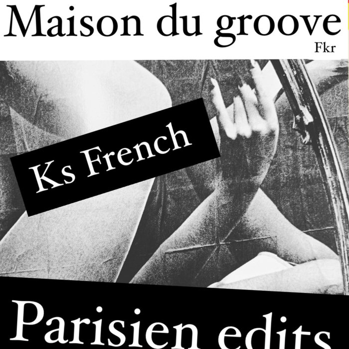 KS FRENCH - Parisien Edits