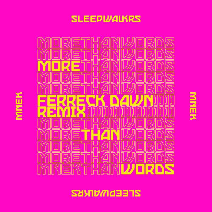 SLEEPWALKRS feat MNEK - More Than Words (Ferreck Dawn Remix)