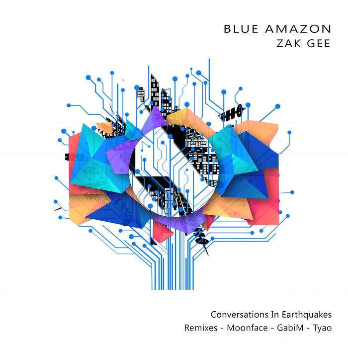 BLUE AMAZON/ZEK GEE - Conversations In Earthquakes