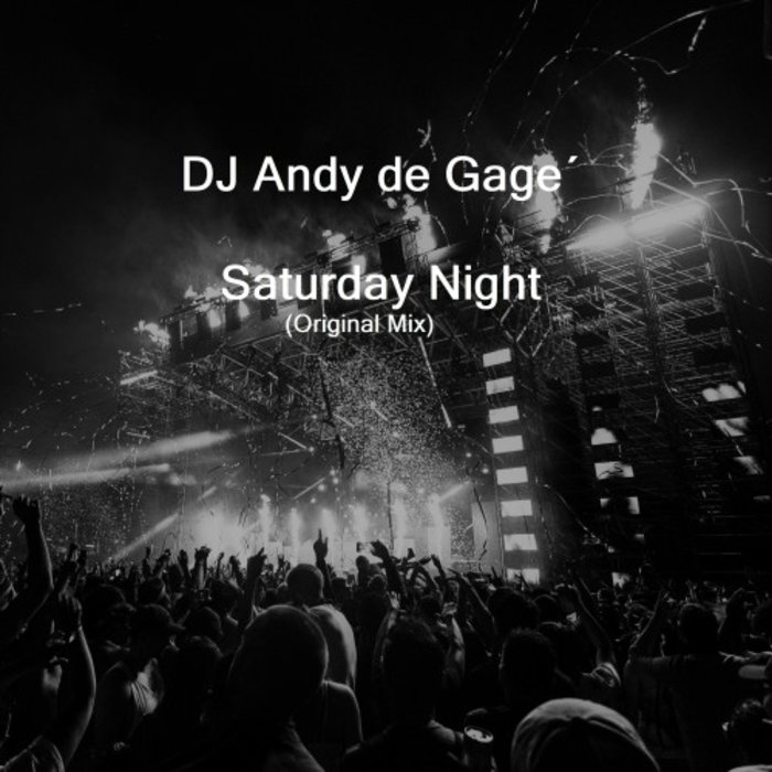 DJ ANDY DE GAGE' - Saturday Night
