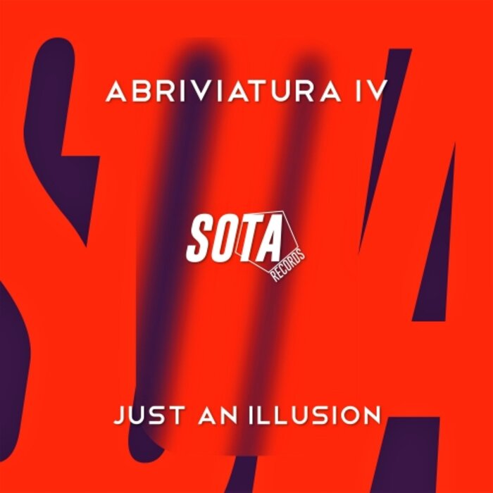 Abriviatura IV - Just An Illusion