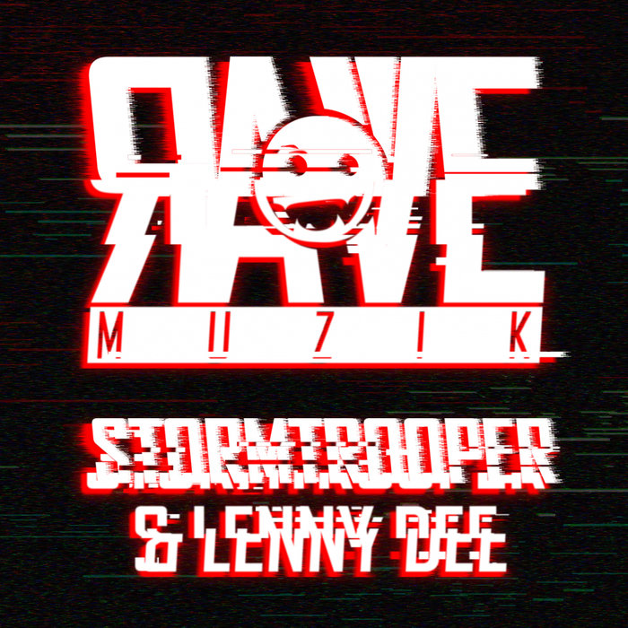 STORMTROOPER/LENNY DEE - Rave Muzik 039