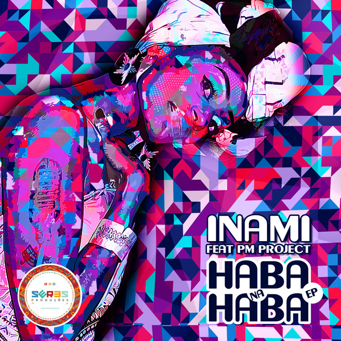 INAMI feat PM PROJECT - Haba Na Haba EP (Remixes)