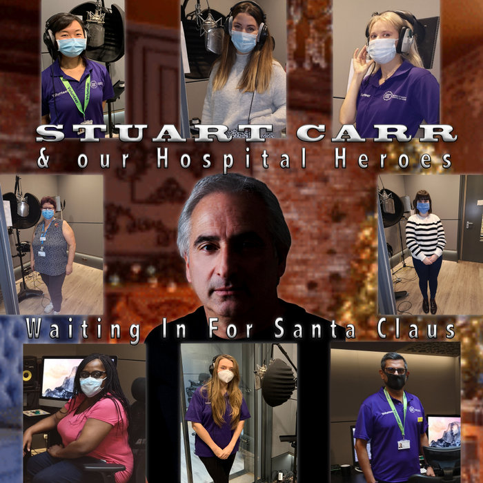 STUART CARR/OUR HOSPITAL HEROES - Waiting In For Santa Claus