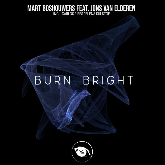 MART BOSHOUWERS feat JONS VAN ELDEREN - Burn Bright