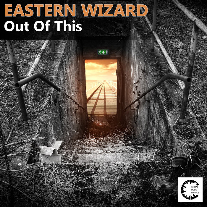 EASTERN WIZARD - Out Of This