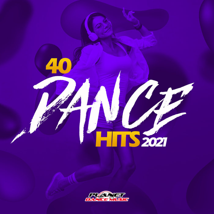 40 DANCE HITS 2021 - Independientes: Recopilatorios, Álbumes Nacionales -  Todo sobre música Dance