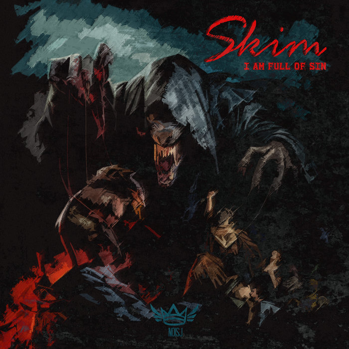 SKIM - I Am Full Of Sin