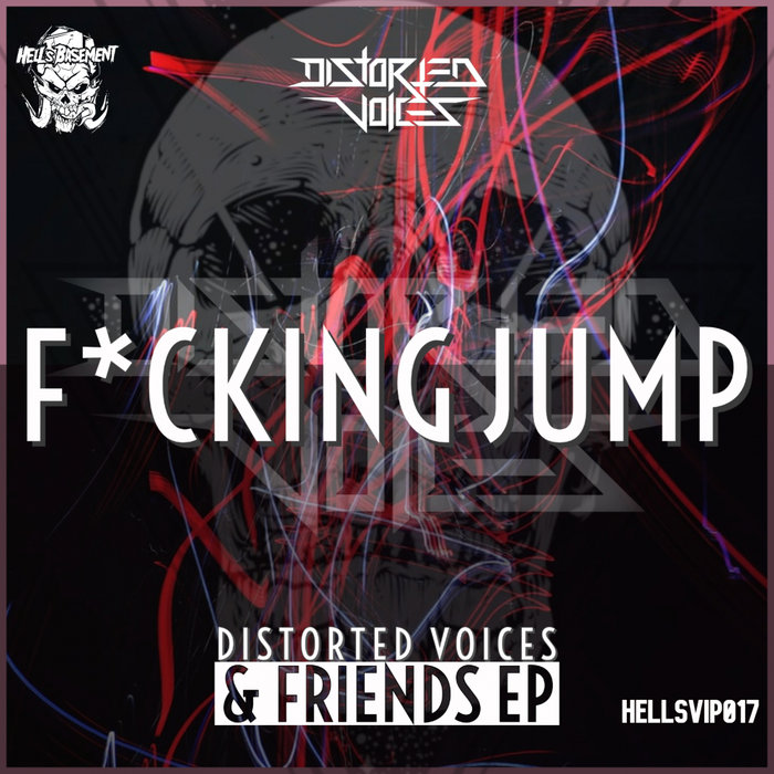 DISTORTED VOICES - Fucking Jump