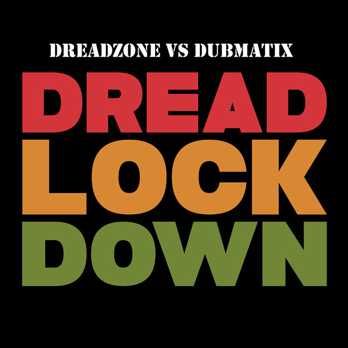 DREADZONE & DUBMATIX - Dread Lockdown
