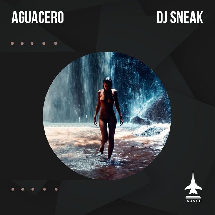 DJ SNEAK - Aguacero