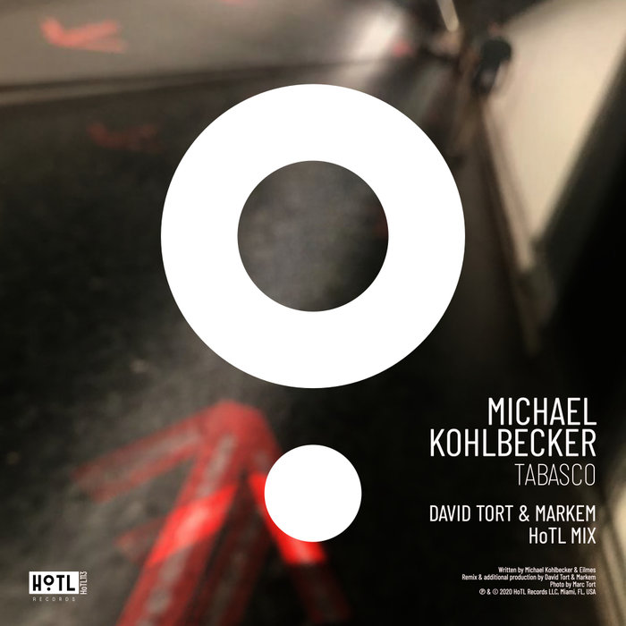 MICHAEL KOHLBECKER - Tabasco (David Tort & Markem HoTL Mix)