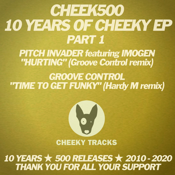 GROOVE CONTROL/PITCH INVADER feat IMOGEN - Cheek500: 10 Years Of Cheeky EP - Part 1