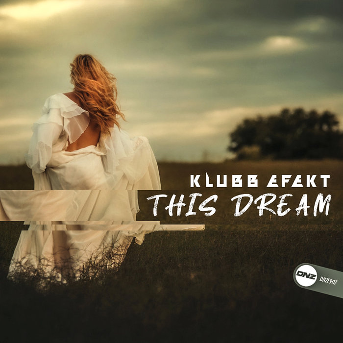 [DNZF907] Klubb Efekt - This Dream (Ya a la Venta // Out Now) CS4848921-02A-BIG