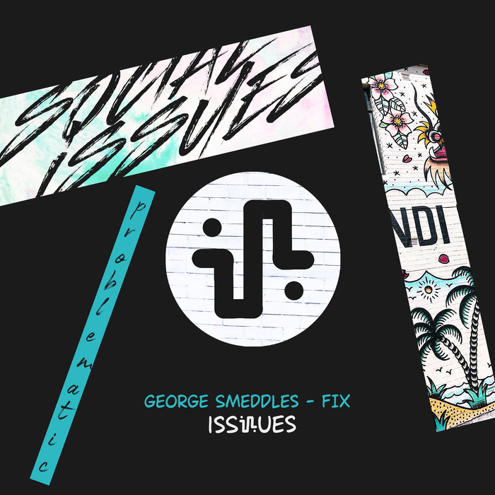 GEORGE SMEDDLES - Fix