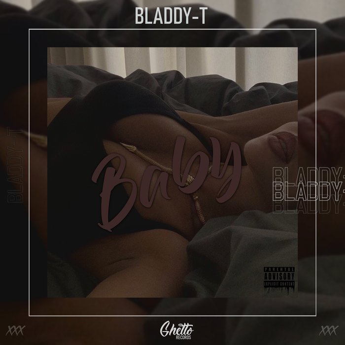 BLADDY-T - Baby (Explicit)