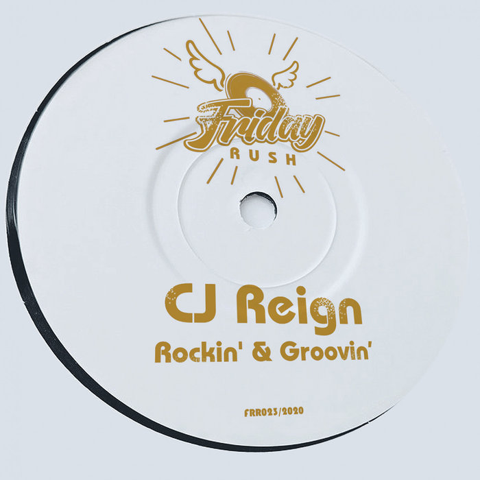 CJ REIGN - Rockin' & Groovin'