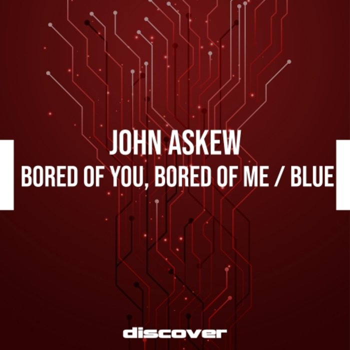 JOHN ASKEW - Bored Of You, Bored Of Me