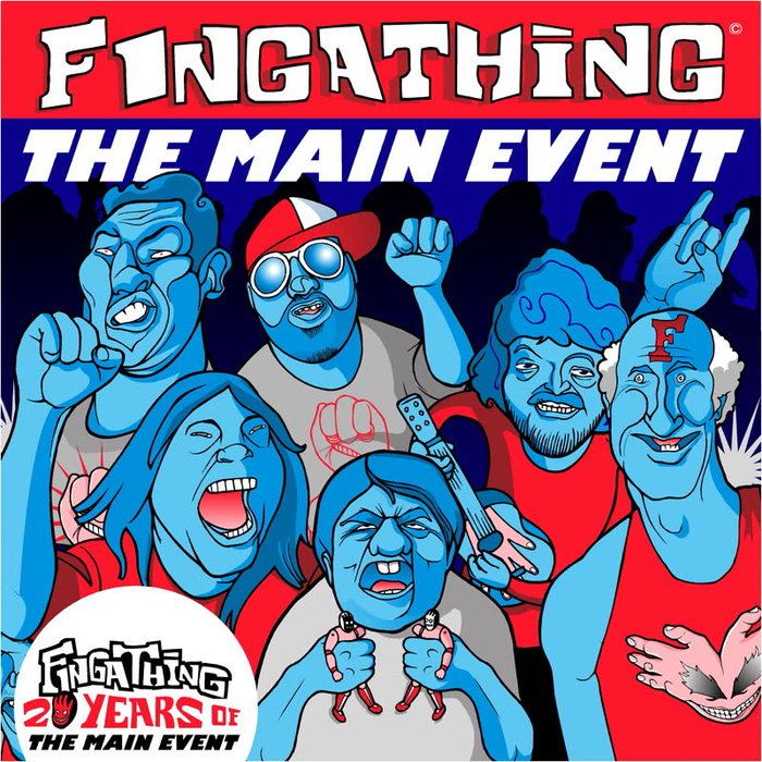 FINGATHING - The Main Event (20th Anniversary Edition)