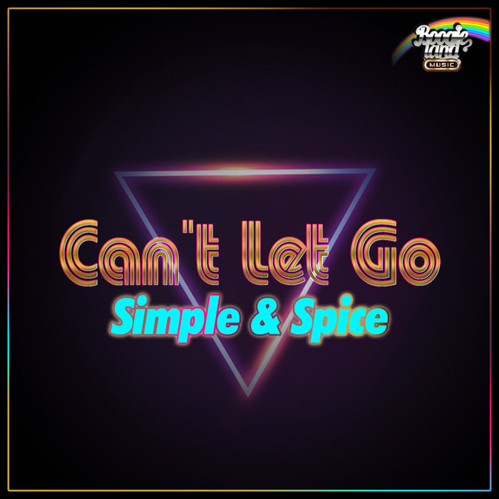 SIMPLE & SPICE - Can't Let Go
