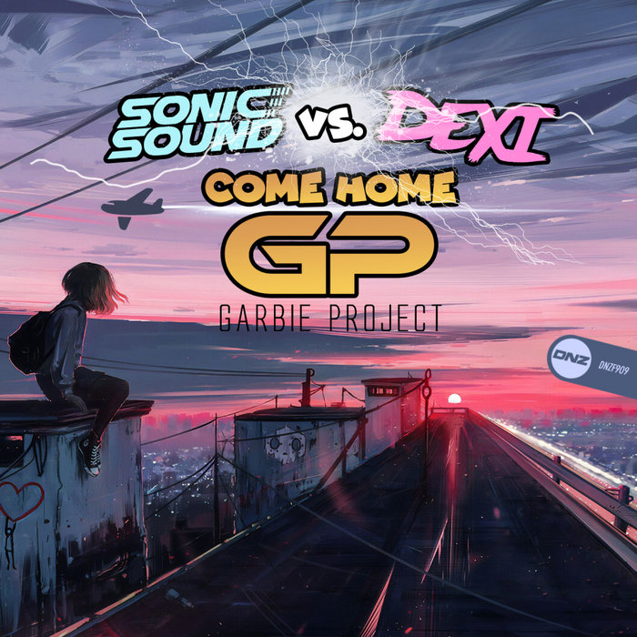 [DNZF909] Sonic Sound Vs. Dexi - Come Home (Garbie Project Remix) (Ya a la Venta // Out Now) CS4859595-02A-BIG