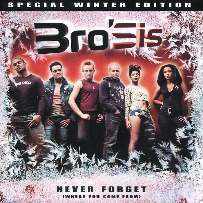 BRO'SIS - Never Forget: Where You Come From (Special Winter Edition)
