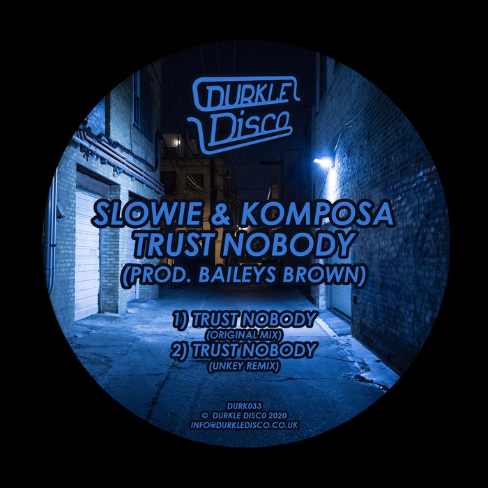 SLOWIE/KOMPOSA/BAILEYS BROWN - Trust Nobody