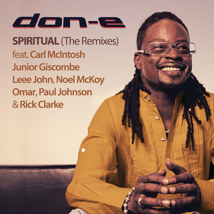 Spiritual (The Remixes) By Don-E Feat Carl McIntosh/Junior.