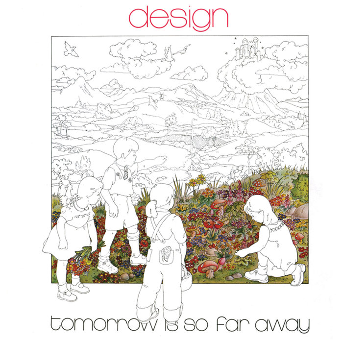 Tomorrow Is So Far Away by Design on MP3 WAV FLAC AIFF ALAC