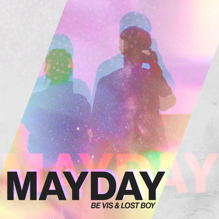 Mayday by Be Vis/Lost Boy on MP3, WAV, FLAC, AIFF & ALAC at Juno Download