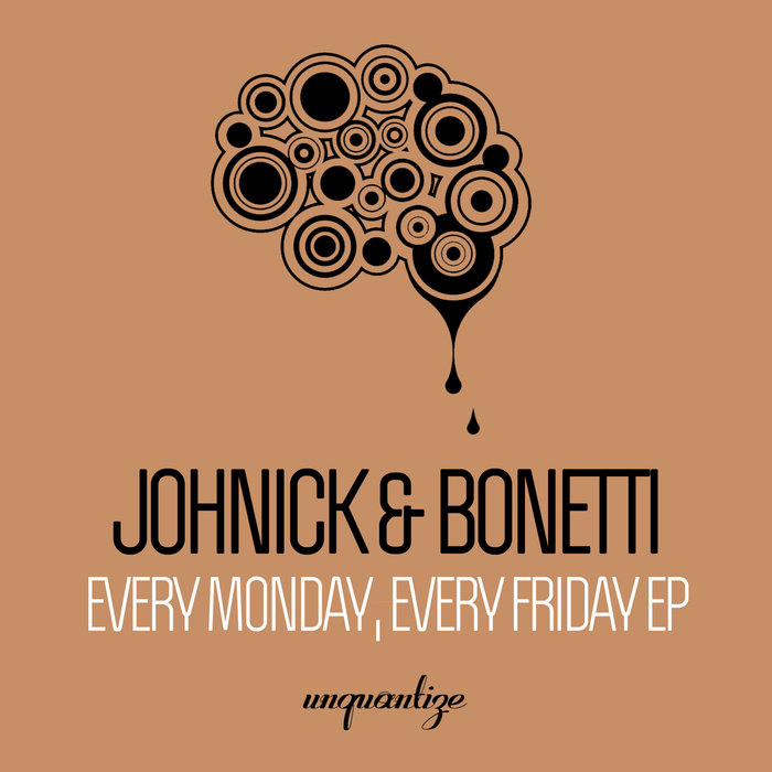 JOHNICK/BONETTI - Every Monday, Every Friday EP