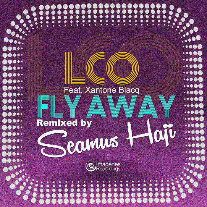 LOS CHARLY'S ORCHESTRA feat XANTONE BLACQ - Fly Away (Remixed By Seamus Haji)