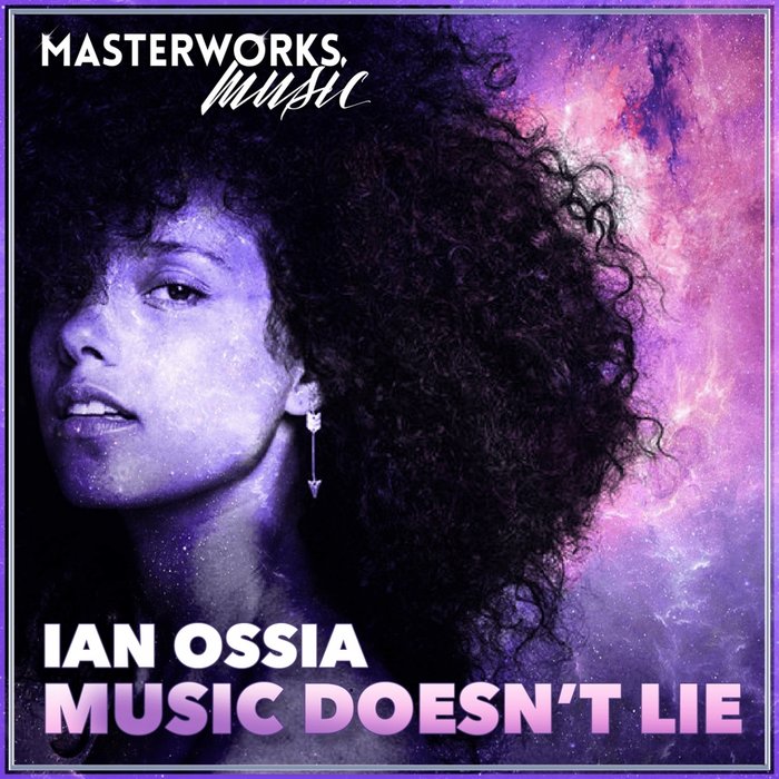 IAN OSSIA - Music Doesn't Lie