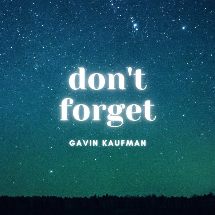 GAVIN KAUFMAN - Don't Forget