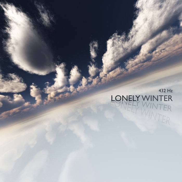 VARIOUS - Lonely Winter 432 Hz (Sad Ambient Songs That Make You Feel Happy Again) (432Hz Sonic Energy)