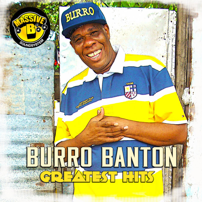 MASSIVE B/BURRO BANTON - Massive B presents: Burro Banton Greatest Hits