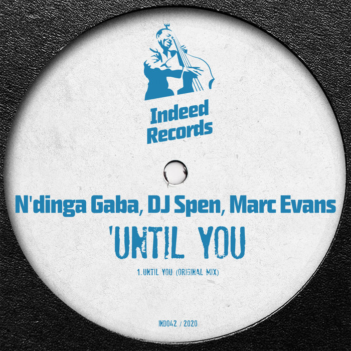 N'DINGA GABA/DJ SPEN/MARC EVANS - Until You
