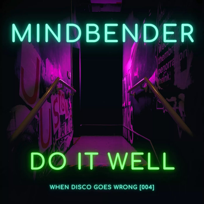 MINDBENDER - Do It Well (Remixes)