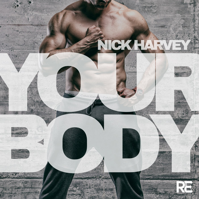 NICK HARVEY - Your Body