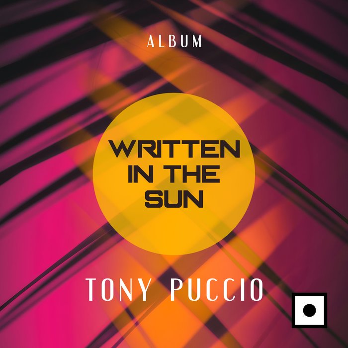 TONY PUCCIO - Written In The Sun