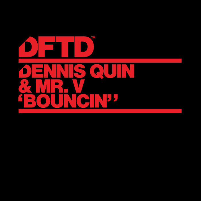 DENNIS QUIN/MR v - Bouncin'