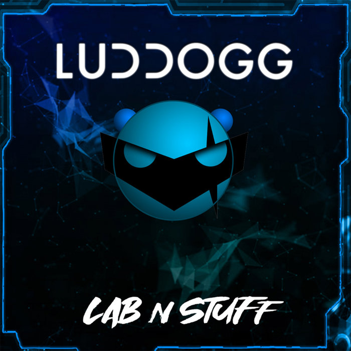 LUDDOGG - Lab N Stuff