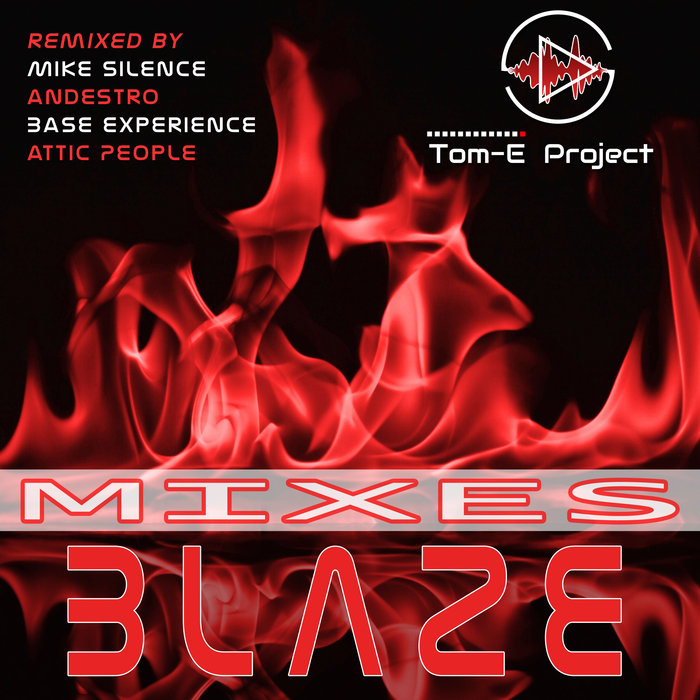 TOM-E PROJECT - Blaze (Remix Edition)