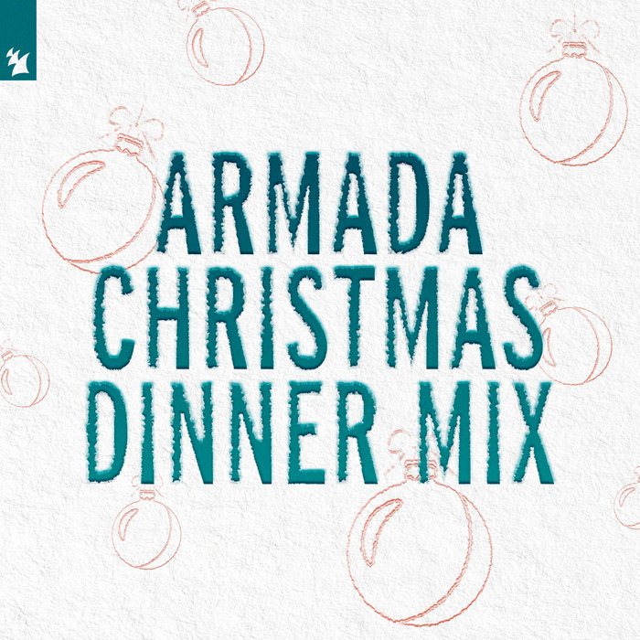 Various Armada Christmas Dinner Mix at Juno Download
