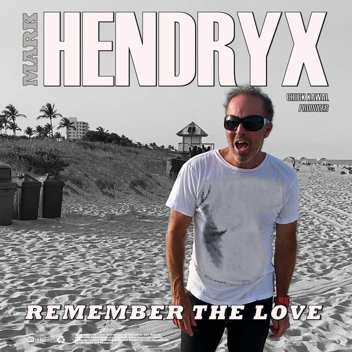 MARK HENDRYX - Remember The Love
