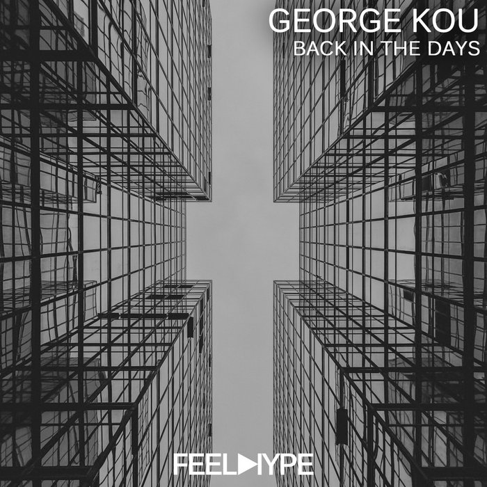 GEORGE KOU - Back In The Days