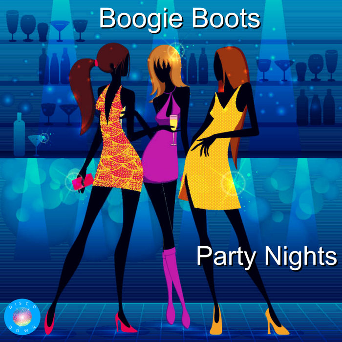 BOOGIE BOOTS - Party Nights (2020 Rework)